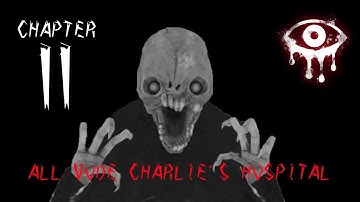 Eyes: The Horror Game - Chapter 2 Charlie The Hospital Warden (All Mode Full Walkthrough)