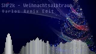 @SMP2kde - Weihnachtsalbtraum (Varlos Remix Edit)