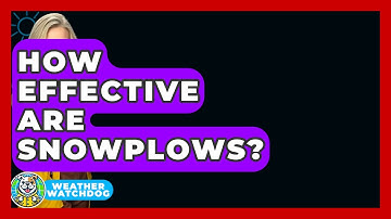 How Effective Are Snowplows? - Weather Watchdog