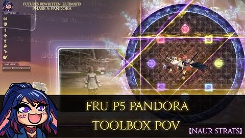 【FF14】FRU P5 PANDORA TOOLBOX POV