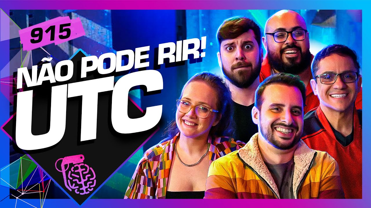 UTC: NÃO PODE RIR! - Inteligência Ltda. Podcast #915