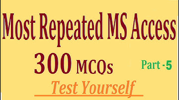 MS Access MCQs || microsoft access mcqs || Database mcqs || FPSC  CSS NTS (smart mcqs part 5)