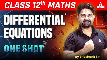 Differential Equations One Shot | Class 12 Maths Chapter 9 | Board Exam 2025