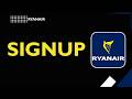How to Sign Up for Ryanair UK (Account Creation Step-by-Step Guide)
