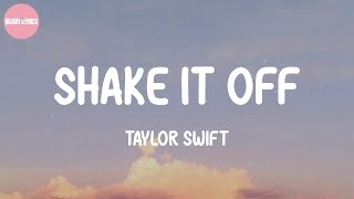 Shake It Off - Taylor Swift (Lyrics)
