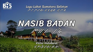 Nasib Badan - Victor Hutabarat | Lagu SUMSEL [Lirik, Aksara Ulu dan Terjemahan]