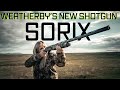 Weatherbys new shotgun the sorix