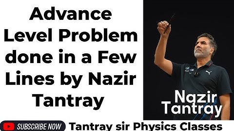 Advance Level Problem (1.277) done in a few Lines by Nazir Tantray 