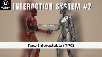 Interaction System Tutorial | (Part 7: New NPC Interactable) | Unreal Engine 5 (UE5)