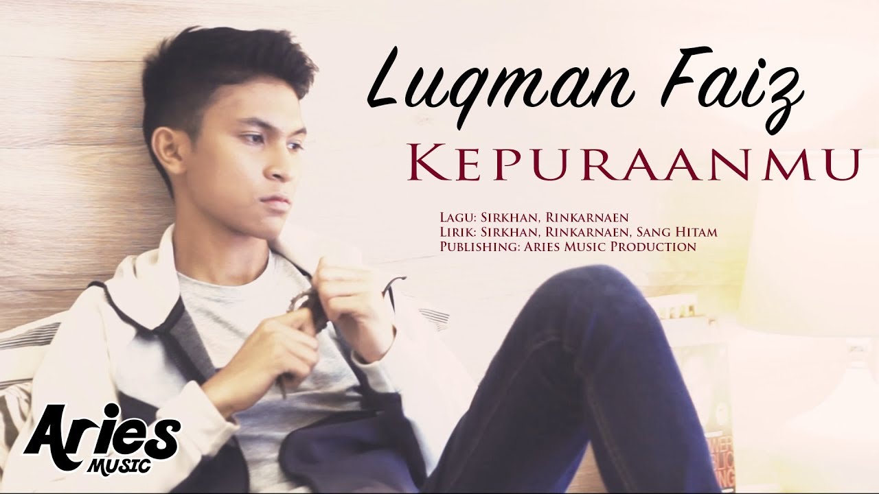 Luqman Faiz - Kepuraanmu (Official Music Video with Lyric ...