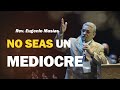 No seas un mediocre termina lo que comienzas 🙌😁 | Predicas Cortas 🔥☺️| Rev. Eugenio Masías | 2021