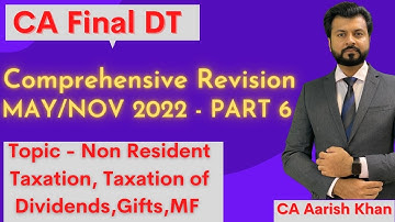 Revision | CA / CMA Final Direct Tax | MAY/NOV 2022 | PART 6 | By CA Aarish Khan