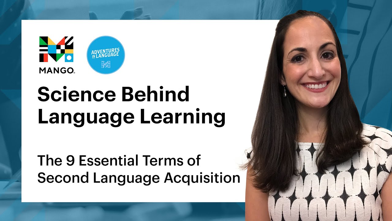 The 9 Essential Terms of Second Language Acquisition | Science Behind Language Learning