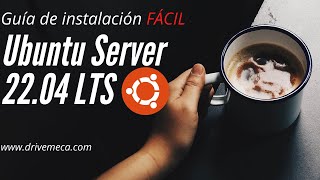 Ubuntu Server 22.04 LTS - Guía de instalación paso a paso FÁCIL