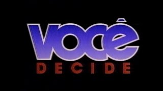 Você Decide - Abertura 1994