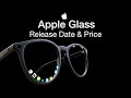 Apple Glass Release Date and Price – iGlasses 2021 Announcement?