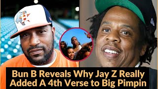 Bun B Reveals Why Jay Z Really Added 4th Verse To Big Pimpin 🤯