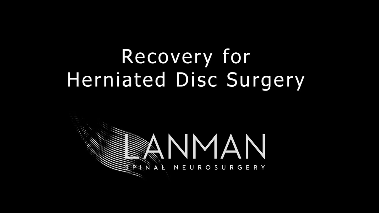 recovery-for-herniated-disc-surgery-recovery-dr-todd-lanman-youtube
