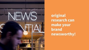 How to Get Media Coverage Using Original Research