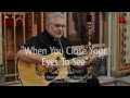 Bishop Bryan Bayda - When You Close Your Eyes To See