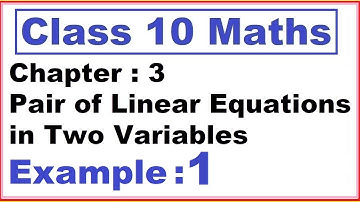 Example (1) Ch 3 Pair of Linear Equations in Two Variables | Ncert Maths Class 10 | Cbse