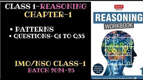 Reasoning Workbook CLASS-1 Chapter-1 Patterns (Q1-Q35) for 2024-25
