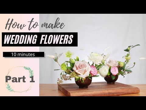 How to Make Your Own Wedding Flowers - Part 1 - Beautiful Small Budget Wedding Arrangements