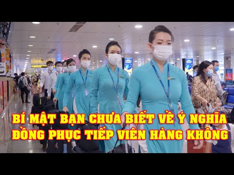 BÍ MẬT ĐỒNG PHỤC TIẾP VIÊN HÀNG KHÔNG VIETNAM AIRLINES VÀ NHỮNG DIỀU BẠN CHƯA BIẾT
