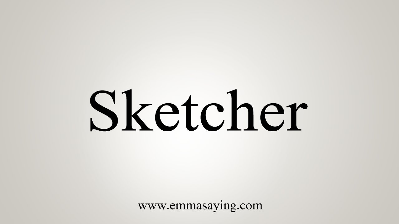 sketcher meaning in english