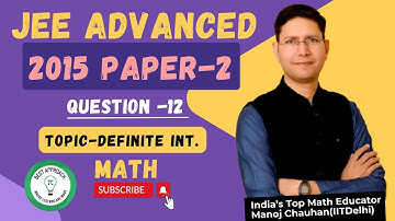 JEE Advanced 2015 Math Paper - 2 Solution I Q12 I Manoj Chauhan Sir #jee #jeeadvanced #mcsir