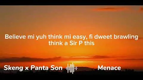 Skeng x Panta Son - Menace (Lyrics)