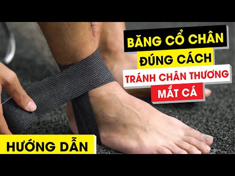 HƯỚNG DẪN | BĂNG CỔ CHÂN | ĐÚNG CÁCH | KHI RA SÂN | TRÁNH CHẤN THƯƠNG MẮT CÁ