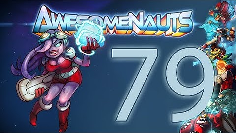 Awesomenauts 2.13 | Ep 79 | Coco (60 Fps)