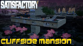 Satisfactory Cliffside Mansion