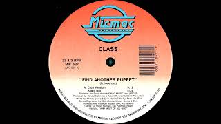 Class - Find Another Puppet (Club Version) (Freestyle - 1989)