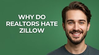 Celebrity Why Do Realtors Hate Zillow - GUIDE! Net Worth