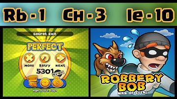 Robbery Bob - 1 - Man Of Steal : Chapter - 3 Secret Labs , Level - 10   Secret Exit.  3 Star