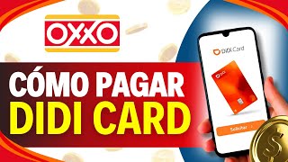 Como PAGAR DIDI CARD en OXXO (En 1 Minuto)