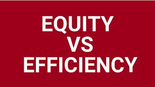 Equity vs efficiency