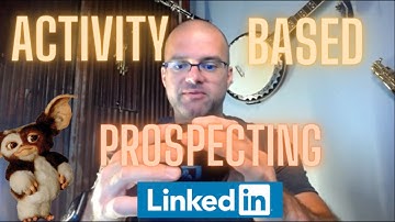 Linkedin Selling: Activity Based Prospecting