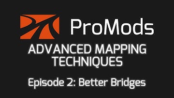 ProMods ETS2 Advanced Mapping Techniques - Episode 2: Better Bridges