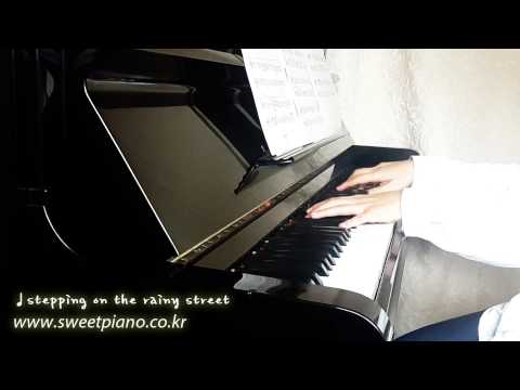 데이드림 Daydream Stepping On The Rainy Street SweetPIANO 스위트피아노