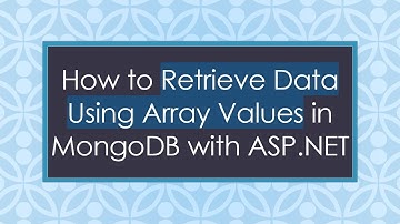 How to Retrieve Data Using Array Values in MongoDB with ASP.NET