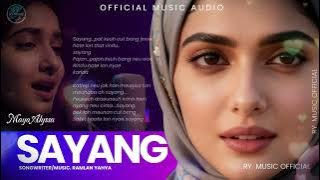 SAYANG-RAMLAN YAHYA-MAYA ALYSSA (OFFICIAL MUSIC AUDIO)