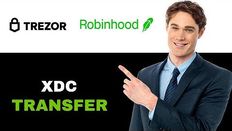 How To Transfer XDC From Trezor Wallet To Robinhood 2025