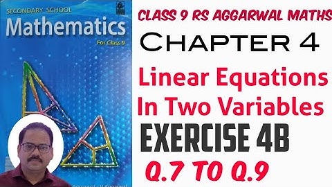 Exercise 4B Q.7 to Q.9 Class 9 RS Aggarwal Maths