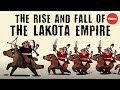 The rise and fall of the Lakota Empire - Pekka Hämäläinen