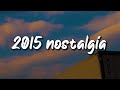 2015 nostalgia mix throwback playlist