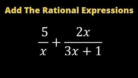Add Rational Expressions With Different Denominators - Find The LCD