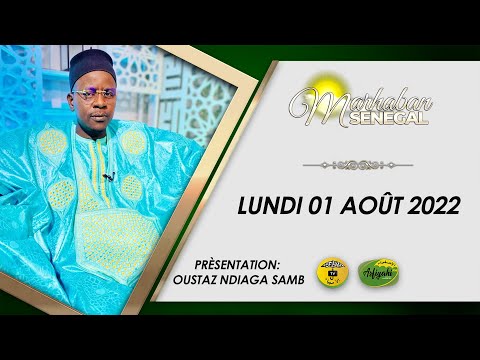 MARHABN SENEGAL DU 01 AOUT 2022 - PAR OUSTAZ NDIAGA SAMB